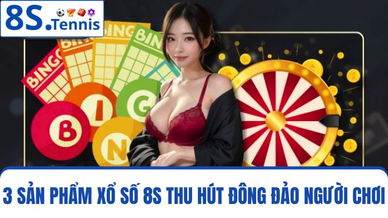 3 tựa game xổ số 8S