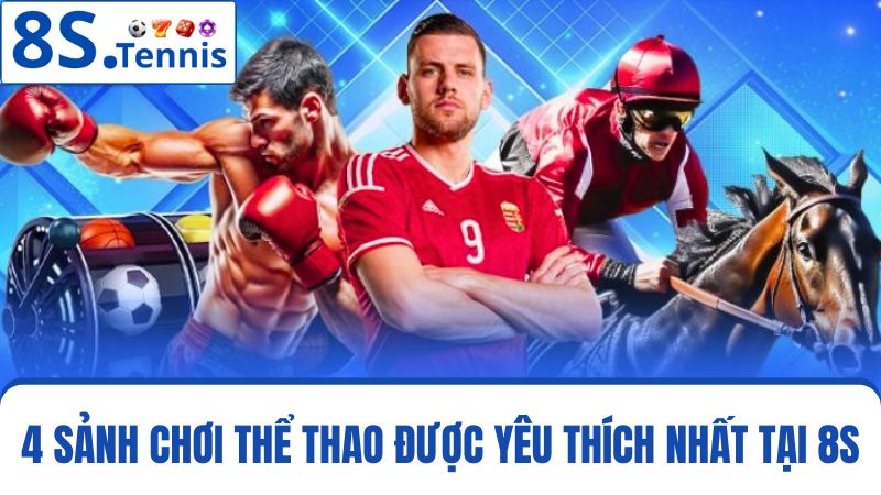 4 sảnh Thể thao 8S