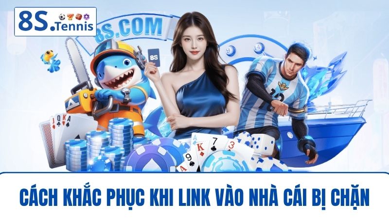 Link vào 8S bị chặn