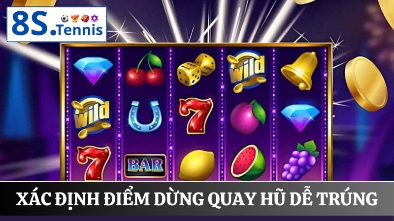 xác định cách quay hũ dễ trúng