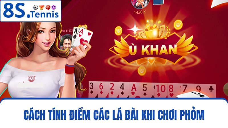 cách chơi Phỏm tính điểm các lá bài