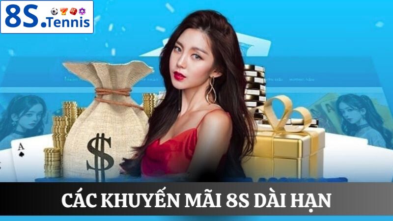 Khuyến mãi 8S dài hạn
