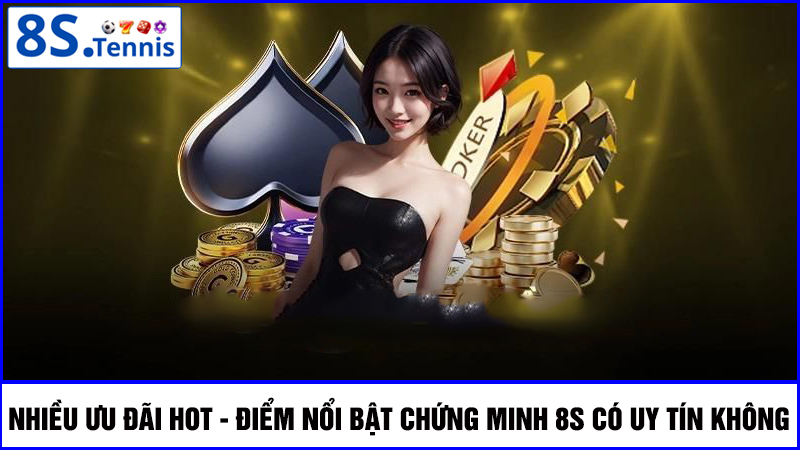nhà cái 8S có uy tín không
