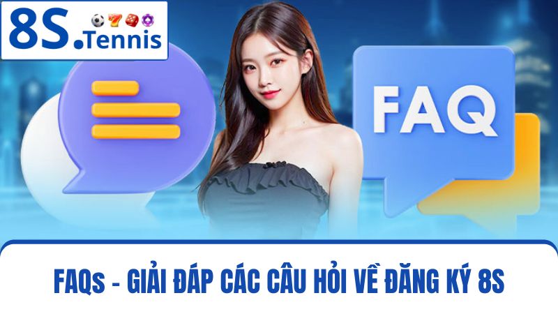 hỏi đáp một số vấn đề đăng ký 8S