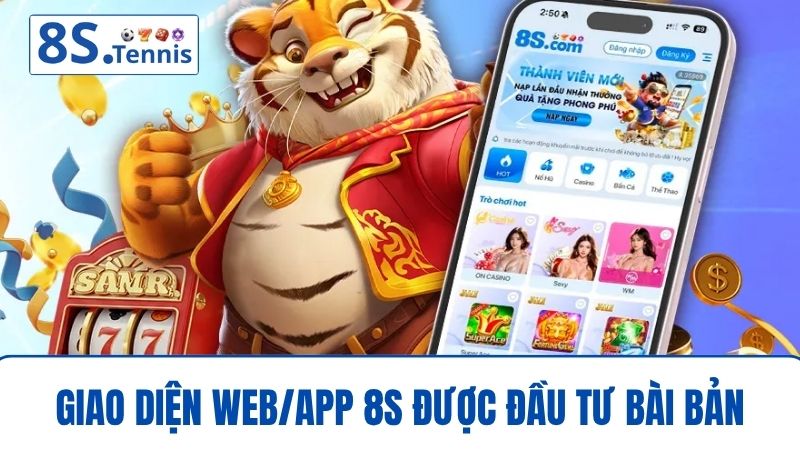 Giao diện web/app 8S được đầu tư bài bản