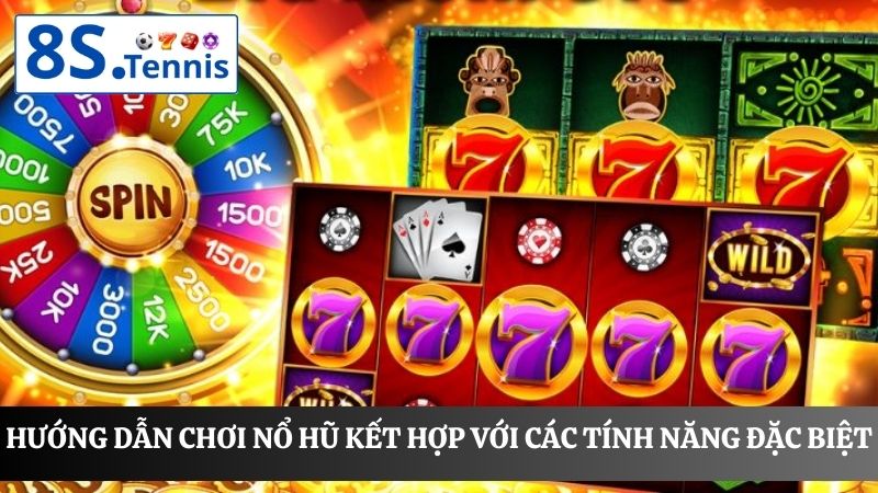 hướng dẫn chơi nổ hũ kết hợp các nút chức năng