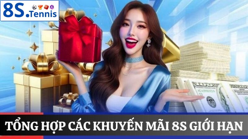 Khuyến mãi 8S giới hạn