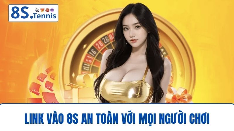 Link vào 8S an toàn
