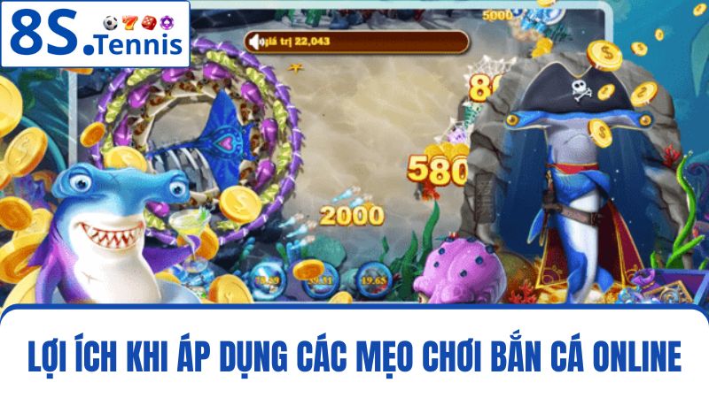 lợi ích mẹo chơi bắn cá
