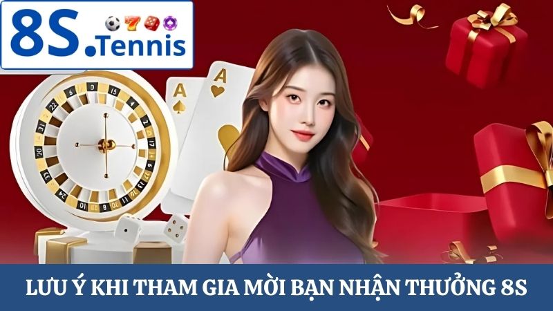 lưu ý mời bạn nhận thưởng 8S