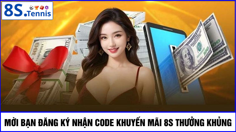 Mời bạn đăng ký nhận code khuyến mãi 8S