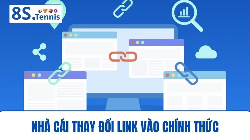 Nhà cái thay đổi Link vào 8S