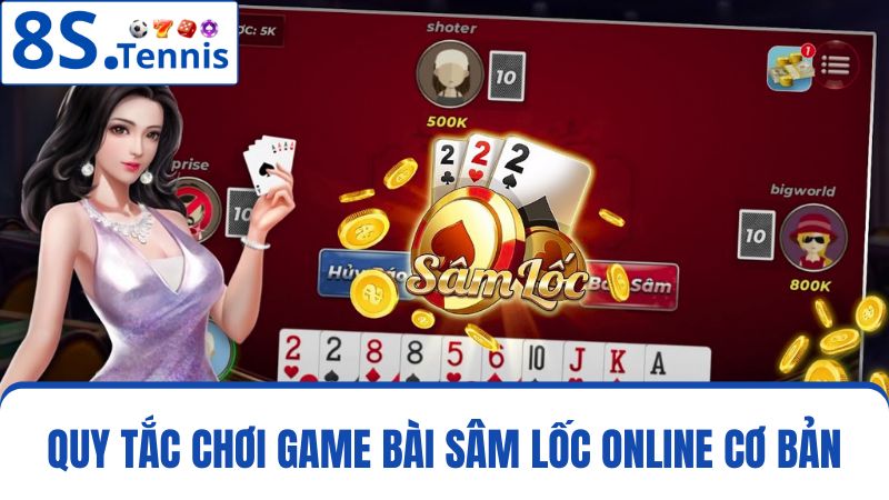 quy tắc chơi Sâm Lốc online miễn phí