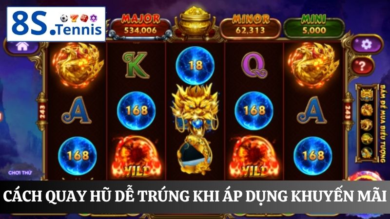 cách quay hũ dễ trúng