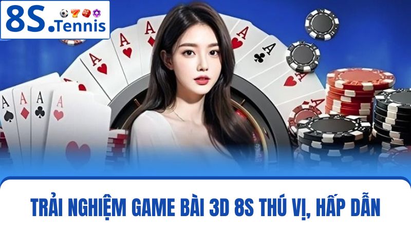 game bài 3D 8S