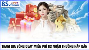 vòng quay miễn phí 8S